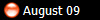 August 09
