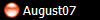  August 07