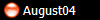  August 04